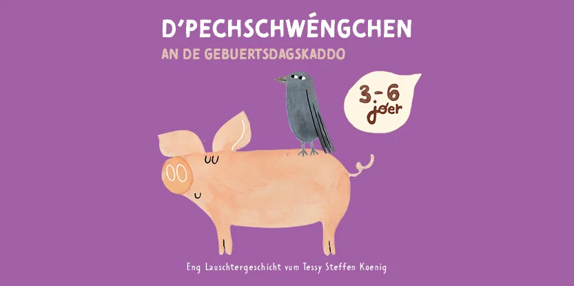 D'Pechschwéngchen an de Gebuertsdagskaddo