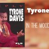 Tyrone Davis - In The Mood