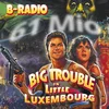 Big Trouble in Little Luxembourg