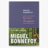 Prix littéraires: "Le rêve du Jaguar" de Miguel Bonnefoy