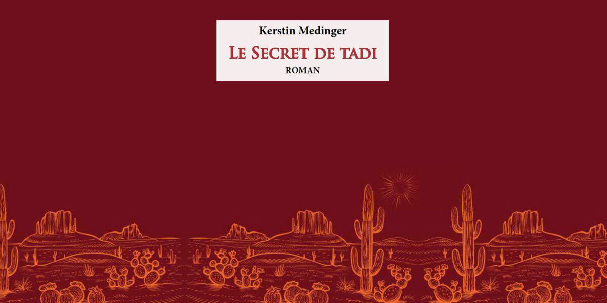 Kerstin Medinger - Le secret de Tadi