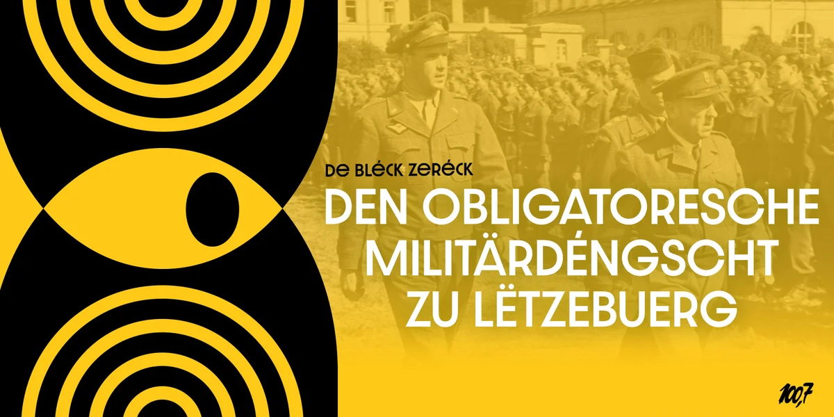 Den obligatoresche Militärdéngscht zu Lëtzebuerg