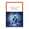 "Le Bel Obscur" vun der Caroline Lamarche a "Kolkhoze" vum Emmanuel Carrère