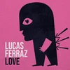 Lucas Ferraz - Nei EP "Love"