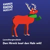 Den Hirsch huet den Hals wéi!