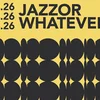 Jazz or Whatever!?