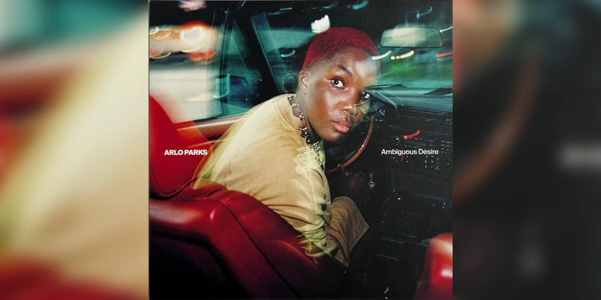 Ambiguous Desire - Arlo Parks