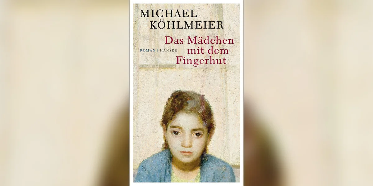 Liestipp: Michael Köhlmeier – Das Mädchen mit dem Fingerhut | © Hanser-Verlag