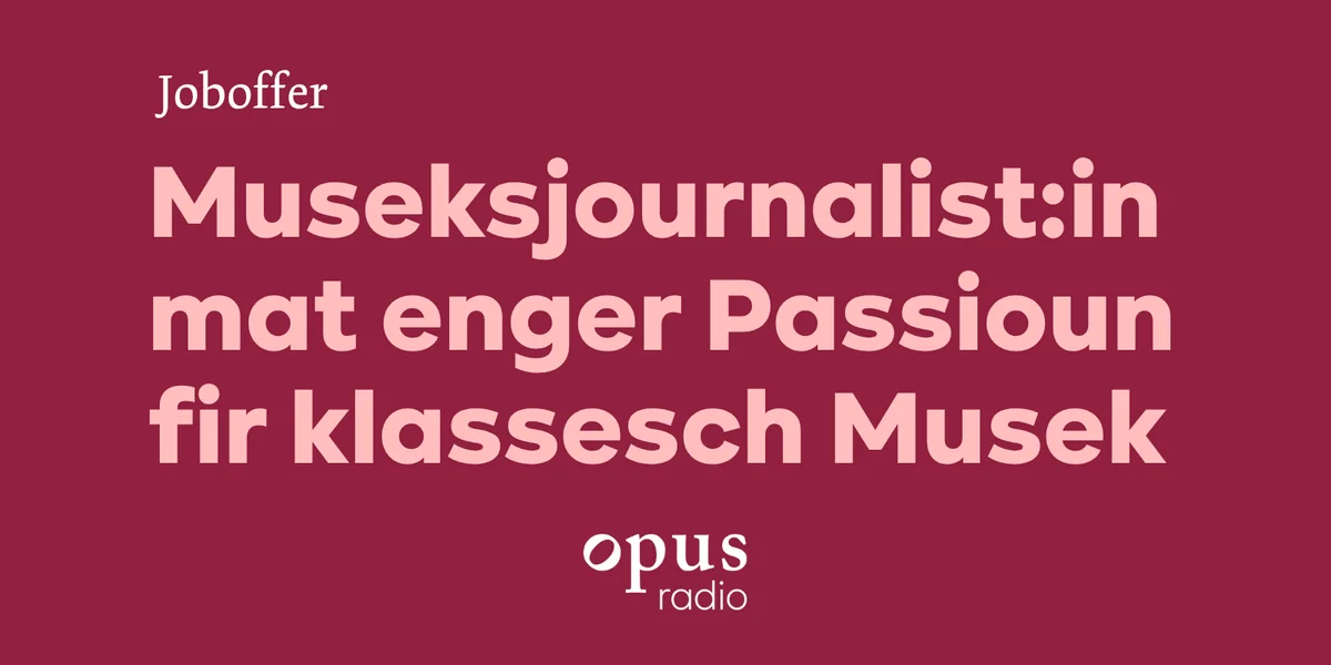Museksjournalist:in mat enger Passioun fir klassesch Musek – Deelzäit
